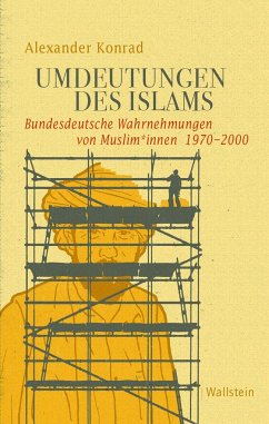 Umdeutungen des Islams - Konrad, Alexander