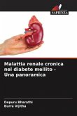 Malattia renale cronica nel diabete mellito - Una panoramica