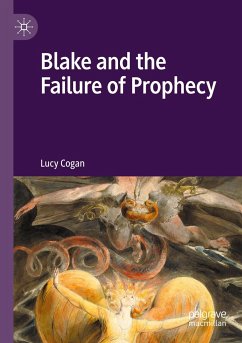 Blake and the Failure of Prophecy - Cogan, Lucy