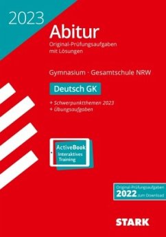 STARK Abiturprüfung NRW 2023 - Deutsch GK, m. 1 Buch, m. 1 Beilage, m. 1 Buch, m. 1 Online-Zugang