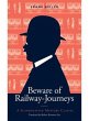 Beware of Railway-Journeys (eBook, ePUB) - Bild 1