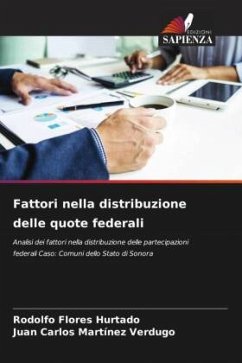 Fattori nella distribuzione delle quote federali - Flores Hurtado, Rodolfo;Martínez Verdugo, Juan Carlos