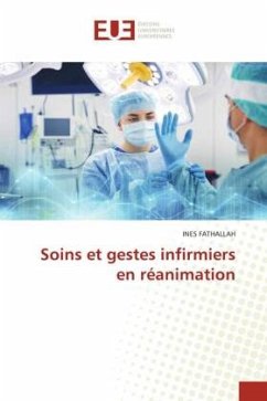 Soins et gestes infirmiers en réanimation - FATHALLAH, INES