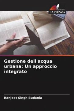 Gestione dell'acqua urbana: Un approccio integrato - Budania, Ranjeet Singh