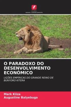 O PARADOXO DO DESENVOLVIMENTO ECONÓMICO - KIIZA, Mark;Balyebuga, Augustine