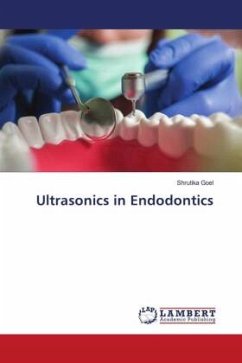 Ultrasonics in Endodontics - Goel, Shrutika