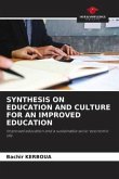 SYNTHESIS ON EDUCATION AND CULTURE FOR AN IMPROVED EDUCATION