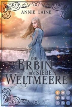 Die Erbin der Sieben Weltmeere / Die Weltmeere Bd.2 - Laine, Annie