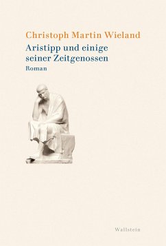 Aristipp und einige seiner Zeitgenossen - Wieland, Christoph Martin