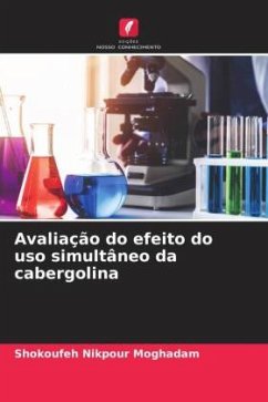 Avaliação do efeito do uso simultâneo da cabergolina - Nikpour Moghadam, Shokoufeh