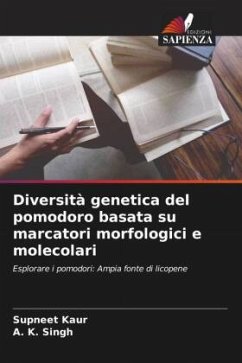 Diversità genetica del pomodoro basata su marcatori morfologici e molecolari - Kaur, Supneet;Singh, A. K.