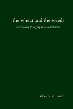 the wheat and the weeds - Smith, Gabrielle V