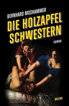 Die Holzapfel Schwestern - Moshammer, Bernhard