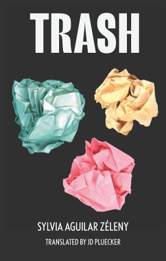 Trash (eBook, ePUB) - Aguilar-Zéleny, Sylvia