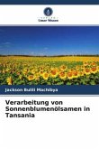 Verarbeitung von Sonnenblumenölsamen in Tansania