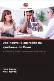 Une nouvelle approche du syndrome de Down