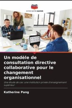 Un modèle de consultation directive collaborative pour le changement organisationnel - Pang, Katherine