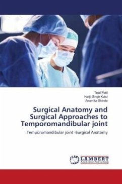 Surgical Anatomy and Surgical Approaches to Temporomandibular joint - Patil, Tejal;Kalsi, Harjit Singh;Shinde, Anamika