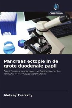 Pancreas ectopie in de grote duodenale papil - Tverskoy, Aleksey