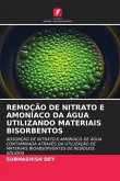 REMOÇÃO DE NITRATO E AMONÍACO DA ÁGUA UTILIZANDO MATERIAIS BISORBENTOS