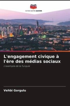 L'engagement civique à l'ère des médias sociaux - Gorgulu, Vehbi