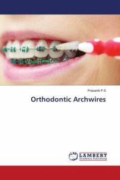 Orthodontic Archwires - P.S, Prasanth