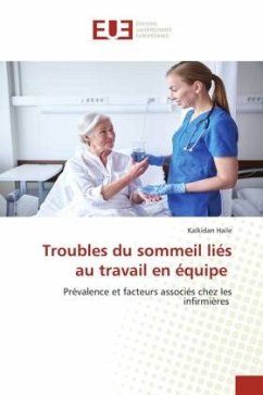 Troubles du sommeil liés au travail en équipe - Haile, Kalkidan