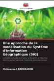 Une approche de la modélisation du Système d'Information Géographique (SIG)