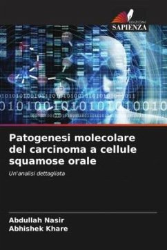 Patogenesi molecolare del carcinoma a cellule squamose orale - Nasir, Abdullah;Khare, Abhishek