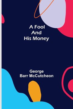 A Fool and His Money - Barr Mccutcheon, George