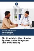 Ein Überblick über Scrub-Typhus, seine Diagnose und Behandlung