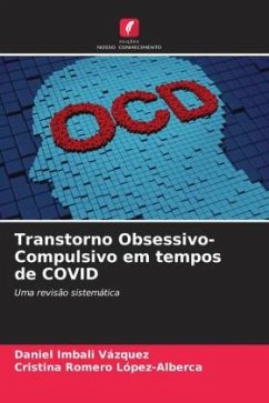 Transtorno Obsessivo-Compulsivo em tempos de COVID - Imbali Vázquez, Daniel;Romero López-Alberca, Cristina