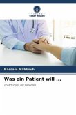 Was ein Patient will ...