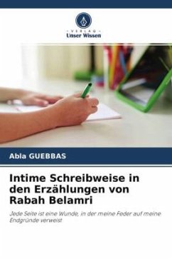 Intime Schreibweise in den Erzählungen von Rabah Belamri - Guebbas, Abla