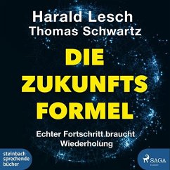 Die Zukunftsformel - Lesch, Harald;Schwartz, Thomas;Biallowons, Simon