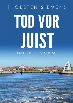 Tod vor Juist. Ostfrieslandkrimi - Siemens, Thorsten