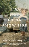 I'm Not Going Anywhere (eBook, ePUB)
