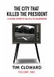 The City That Killed the President... - Bild 1