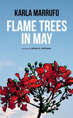 Flame Trees in May (eBook, ePUB) - Marrufo, Karla