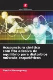 Acupunctura cinética com fita adesiva de equilíbrio para distúrbios músculo-esqueléticos