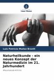 Naturheilkunde - ein neues Konzept der Naturmedizin im 21. Jahrhundert