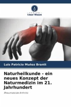 Naturheilkunde - ein neues Konzept der Naturmedizin im 21. Jahrhundert - Muñoz Brantt, Luis Patricio