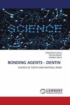 BONDING AGENTS - DENTIN - Saojii, Hrishikesh;Bagde, Reena;Sinha, Anamika