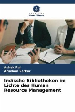 Indische Bibliotheken im Lichte des Human Resource Management - Pal, Ashok;Sarkar, Arindam