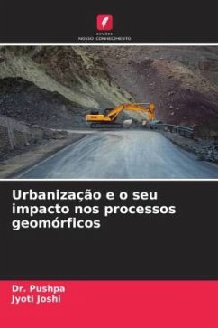 Urbanização e o seu impacto nos processos geomórficos - Pushpa, Dr.;Joshi, Jyoti