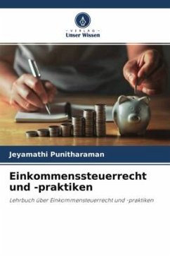 Einkommenssteuerrecht und -praktiken - Punitharaman, Jeyamathi