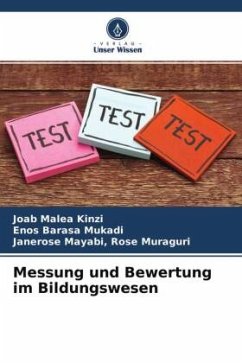 Messung und Bewertung im Bildungswesen - Kinzi, Joab Malea;Mukadi, Enos Barasa;Rose Muraguri, Janerose Mayabi,