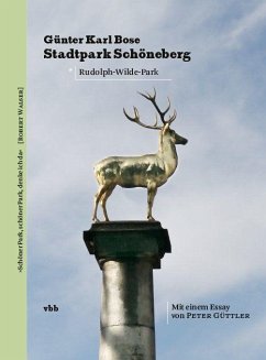 Der Stadtpark Schöneberg - Bose, Günter Karl