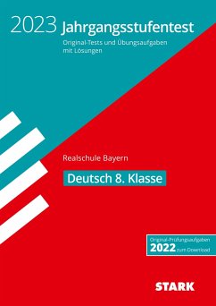 STARK Jahrgangsstufentest Realschule 2023 - Deutsch 8. Klasse - Bayern - Schabel, Michaela