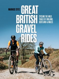 Great British Gravel Rides (eBook, ePUB) - Stitz, Markus